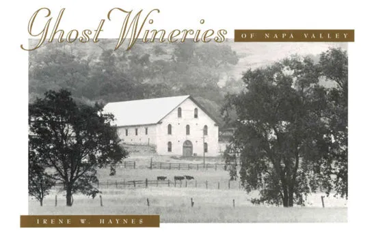 a book about Ghost Wineries of Napa Valley