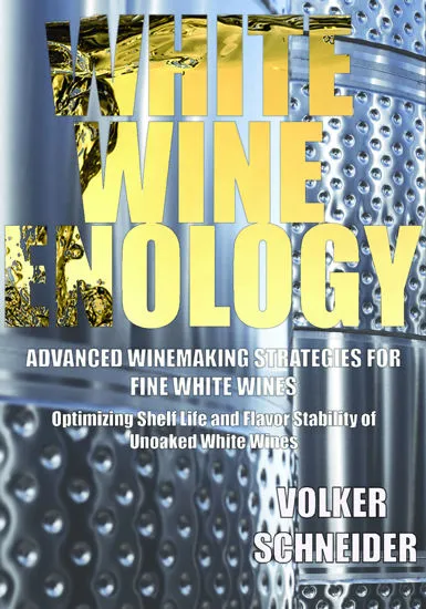 A book about White Wine Enology and optimizing shelf life and flavor stability of unoaked white wines.