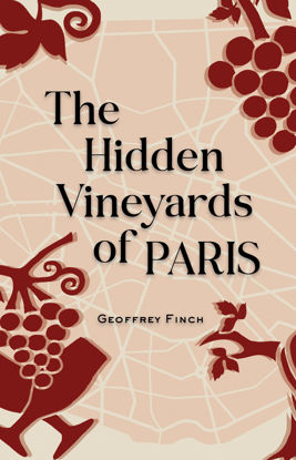 Picture of The Hidden Vineyards of Paris