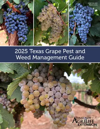 2025 Texas Grape Pest and Weed Management Guide
