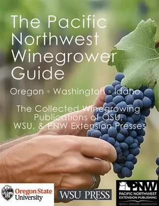 The Pacific Northwest Winegrower Guide